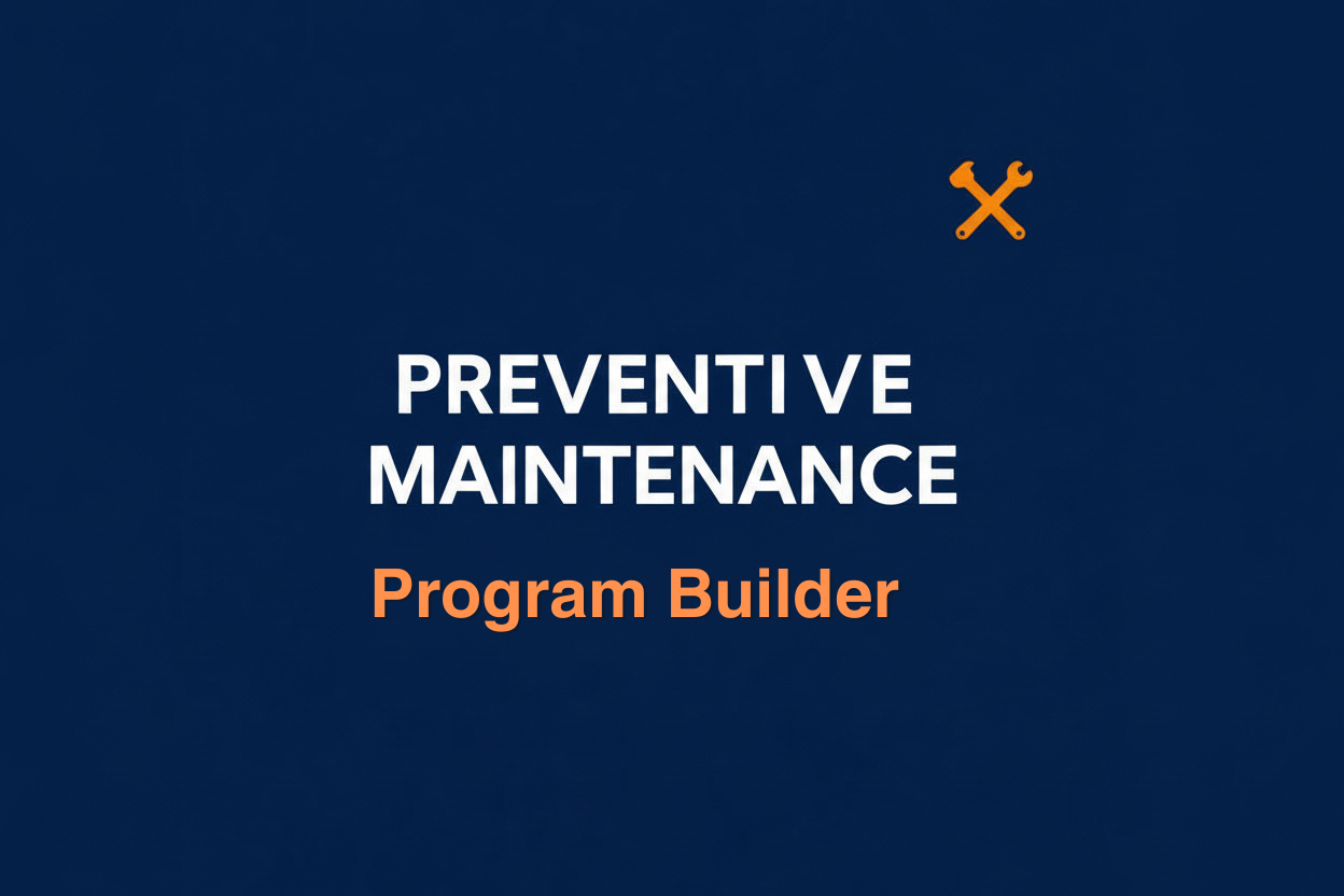 Preventive Maintenance Program Builder